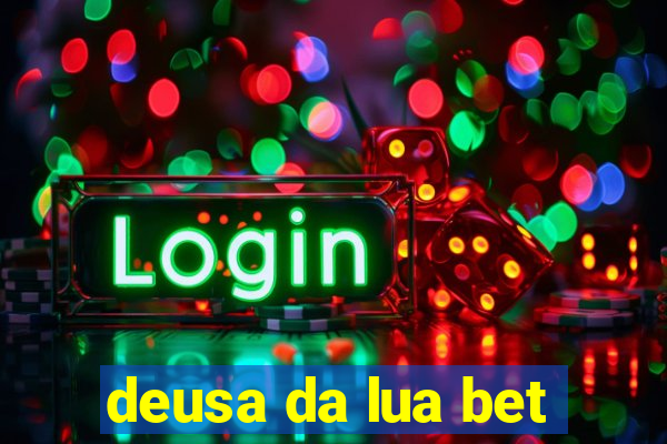 deusa da lua bet